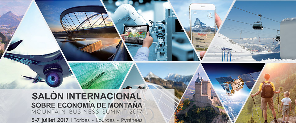 Mountain Business Summit: El primer Salón Internacional sobre Economía de Montaña tendrá lugar en Tarbes en Francia del 5 al 8 de julio de 2017